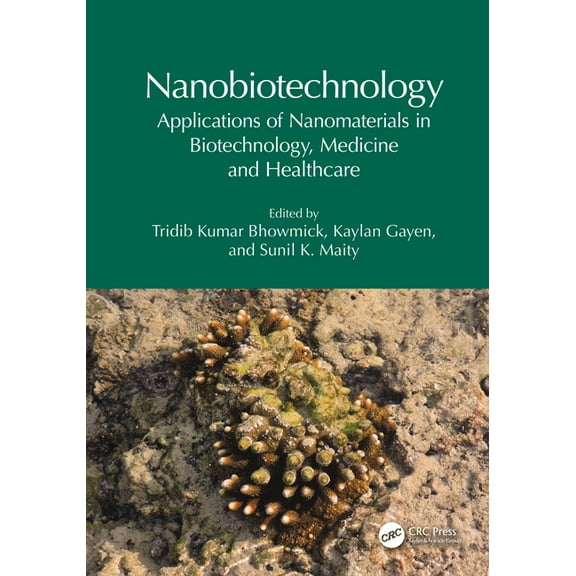 Nanobiotechnology: Applications of Nanomaterials in Biotechnology, Medicine and Healthcare, (Hardcover)