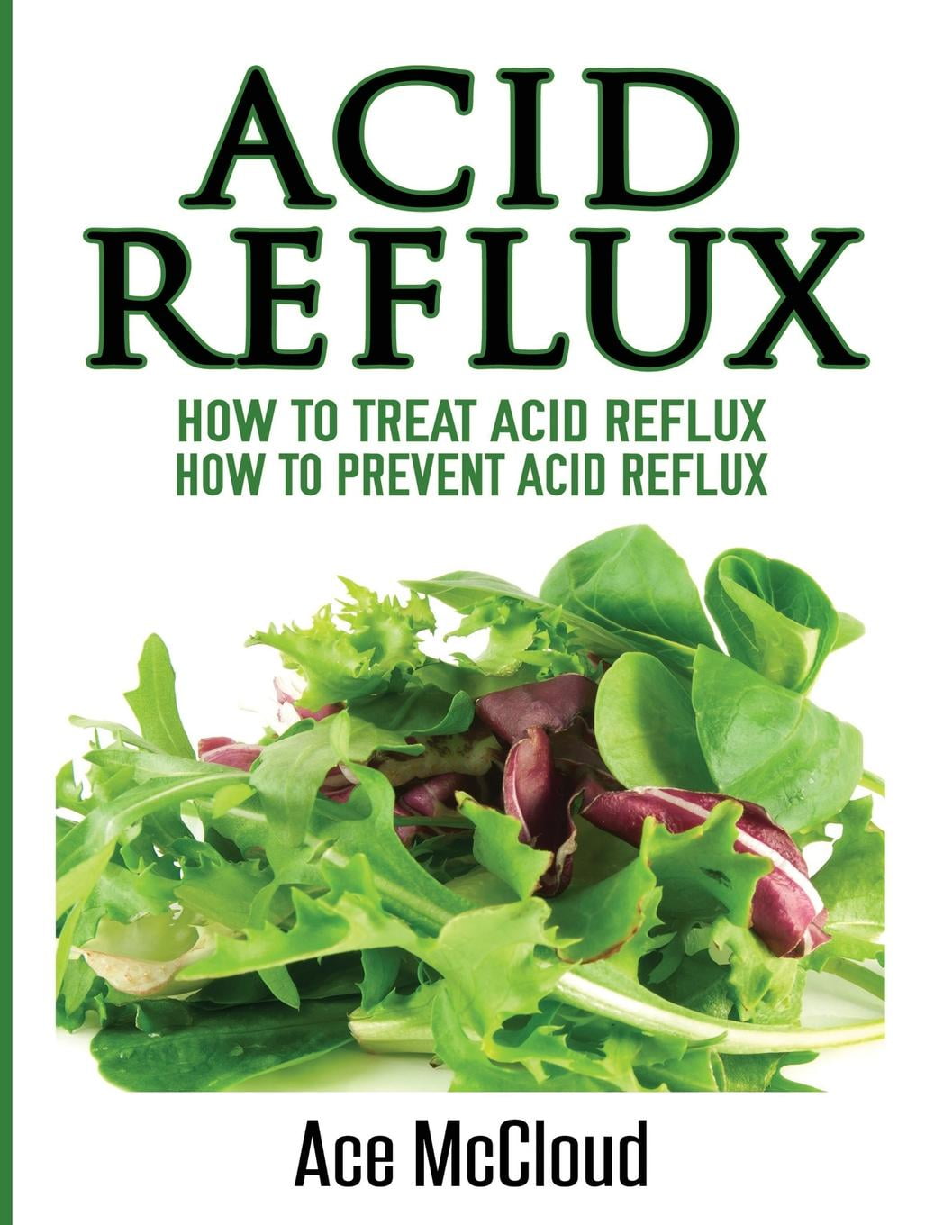Acid reflux how to treat acid reflux how to prevent acid reflux