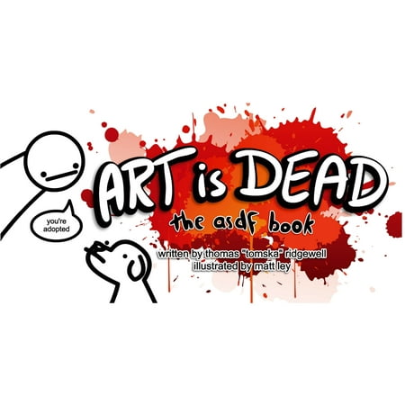 Art is Dead : the asdf book (The Best Of Asdf)