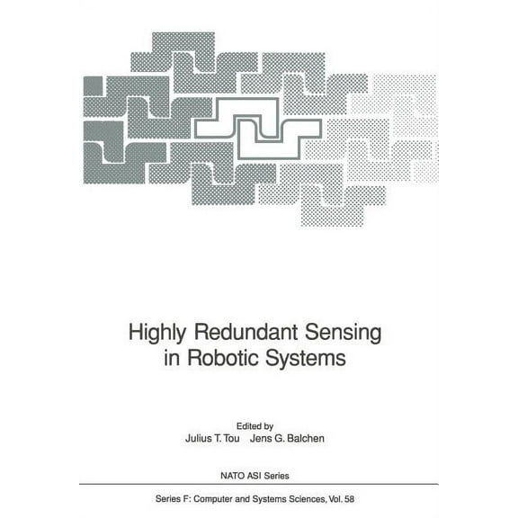 NATO Asi Subseries F: Highly Redundant Sensing in Robotic Systems, Book 58, (Paperback)
