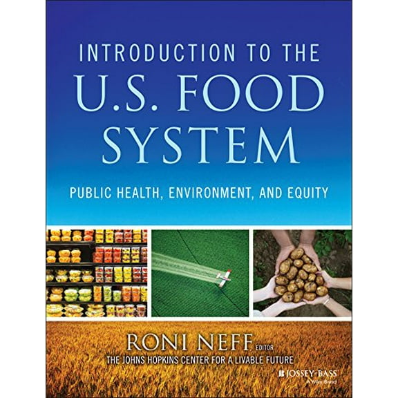 Pre-Owned Introduction to the US Food System: Public Health, Environment, and Equity
