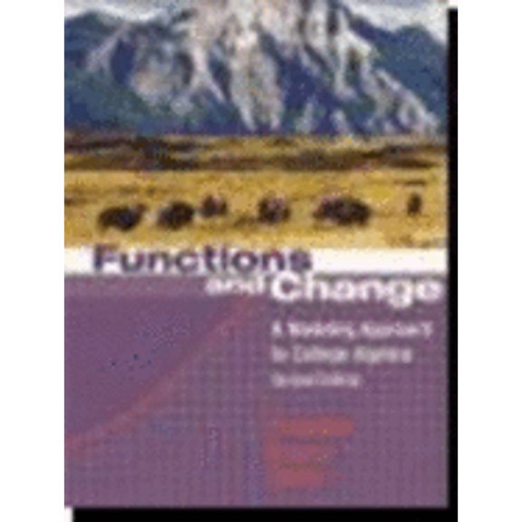 Pre-Owned Functions and Change: A Modeling Approach to College Algebra (Paperback) 0618219560 9780618219568