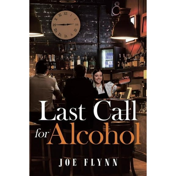 Last Call for Alcohol, (Paperback)