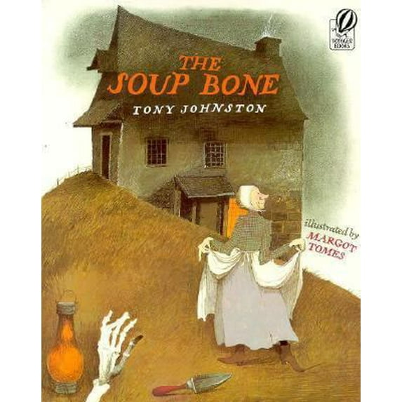 Pre-Owned The Soup Bone (Paperback) 0152772561 9780152772567