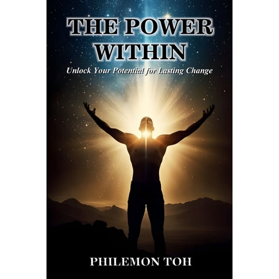 The Power Within: Unlock Your Potential for Lasting Change, (Paperback)