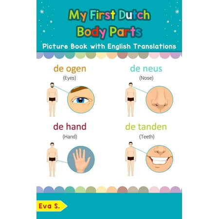 My First Dutch Body Parts Picture Book with English Translations - (Best Dutch Translation App)