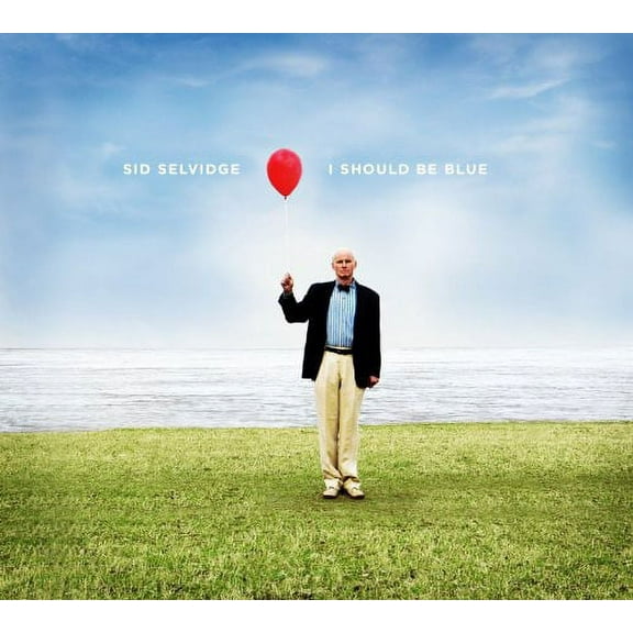 Sid Selvidge - I Should Be Blue - Music & Performance - CD