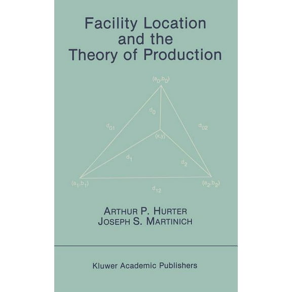 Facility Location and the Theory of Production, (Hardcover)