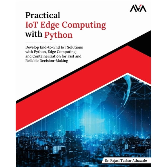 Practical IoT Edge Computing with Python, (Paperback)