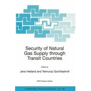 Security of Natural Gas Supply Through Transit Countries [With CDROM] [Paperback - Used]