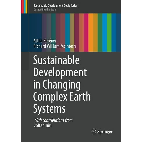 Sustainable Development Goals Sustainable Development in Changing Complex Earth Systems, (Hardcover)
