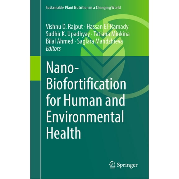 Sustainable Plant Nutrition in a Changin Nano-Biofortification for Human and Environmental Health, (Hardcover)