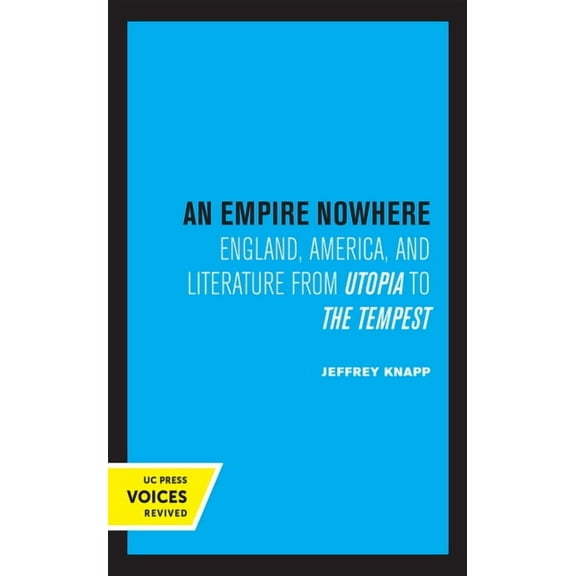 New Historicism: Studies in Cultural Poe An Empire Nowhere: England, America, and Literature from Utopia to the Tempest Volume 16, (Hardcover)