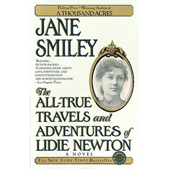 The All-True Travels and Adventures of Lidie Newton : A Novel 9780449910832 Used / Pre-owned