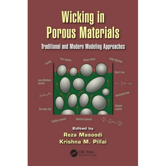 Wicking in Porous Materials: Traditional and Modern Modeling Approaches, (Hardcover)