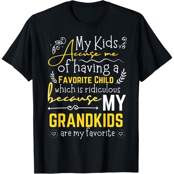My Grandkids Are My Favorite Funny Grandma Grandparents T-Shirt