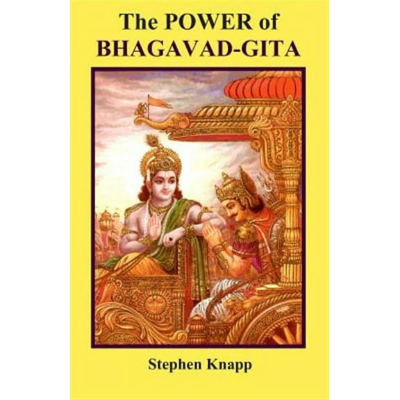 The Power of BHAGAVAD-GITA (Paperback) by Stephen Knapp