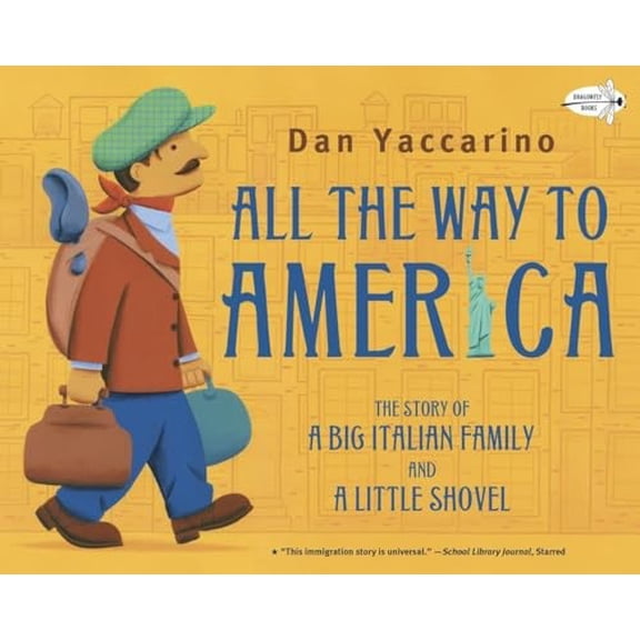Pre-Owned All the Way to America: The Story of a Big Italian Family and a Little Shovel (Paperback) 0375859209 9780375859205