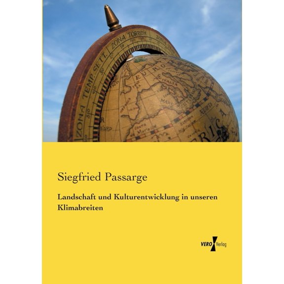 Landschaft und Kulturentwicklung in unseren Klimabreiten, (Paperback)