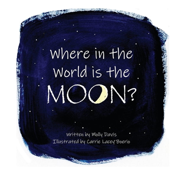 Where in the World is the Moon?, (Paperback)