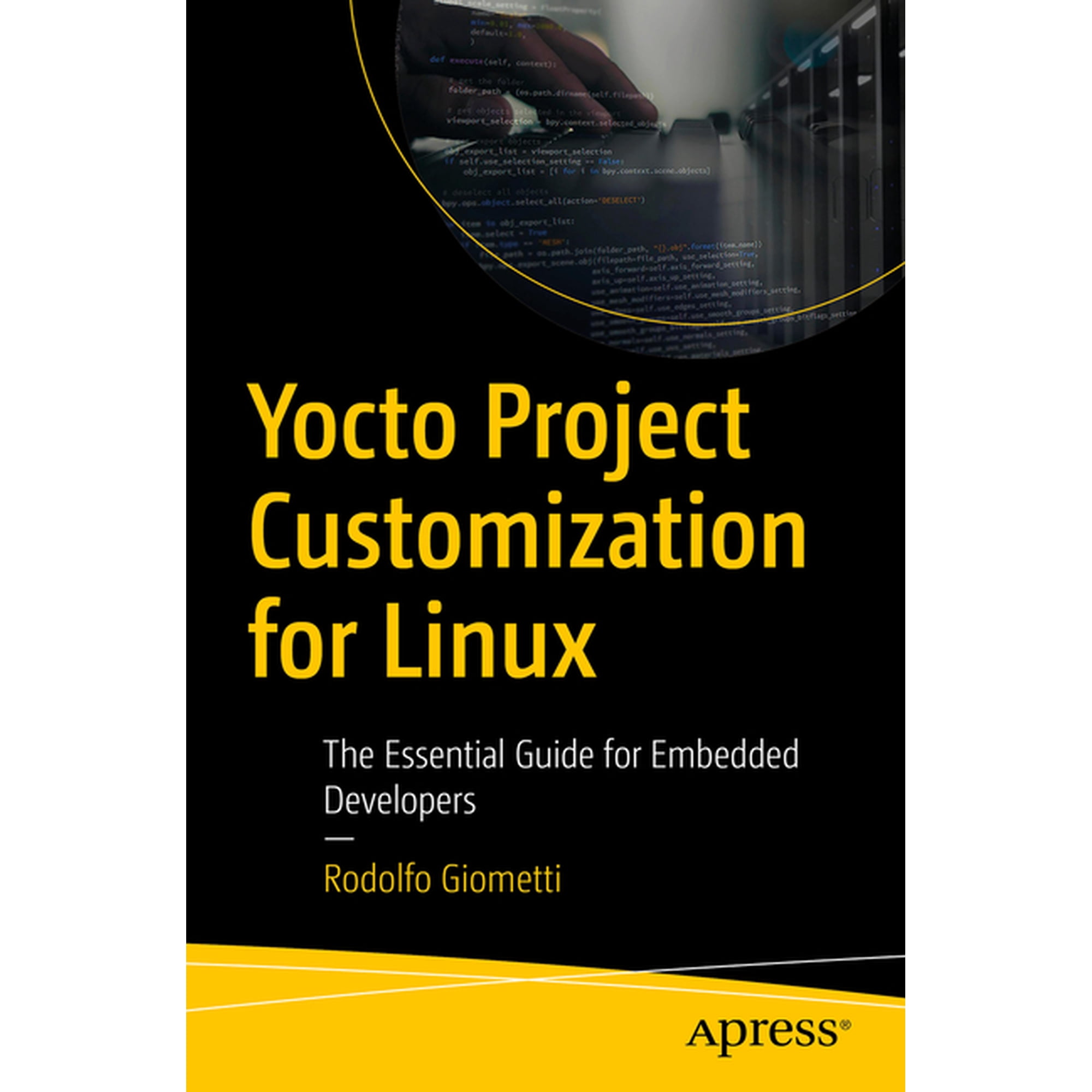 Yocto Project Customization for Linux: The Essential Guide for Embedded Developers (Paperback)