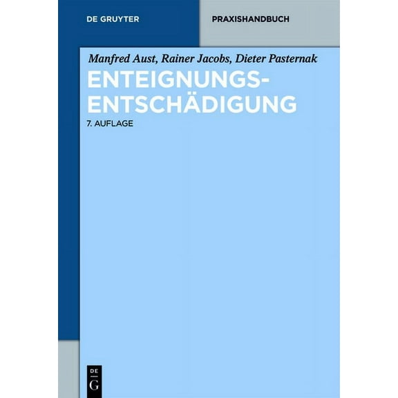 de Gruyter Praxishandbuch EnteignungsentschÃ¤digung, (Paperback)