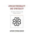 thumbnail image 1 of Pre-Owned African Personality and Spirituality: The Role of Abosom and Human Essence, (Paperback), 1 of 1