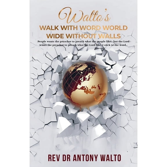 Walto's Walk With Word World Wide Without Walls, (Paperback)