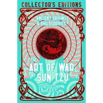 Flame Tree Collector's Editions The Art of War: Ancient Origins & Philosophies, (Hardcover)