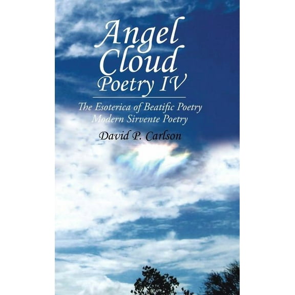 Angel Cloud Poetry IV : The Esoterica of Beatific Poetry
