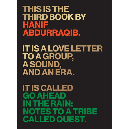 Go Ahead in the Rain : Notes to a Tribe Called (The Best Of A Tribe Called Quest)