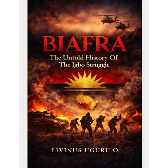 History Books Biafra: The Untold History of the Igbo Struggle, Book 1, (Paperback)