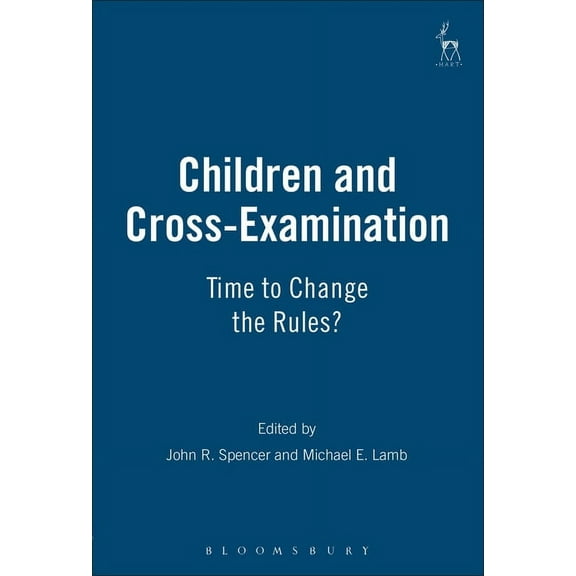 Children and Cross-Examination: Time to Change the Rules?, (Paperback)