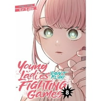 Young Ladies Don't Play Fighting Ga Young Ladies Don't Play Fighting Games Vol. 8, (Paperback)