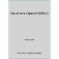 thumbnail image 1 of Pre-Owned Vea el aura (Spanish Edition) (Paperback) 1567186424 9781567186420, 1 of 1