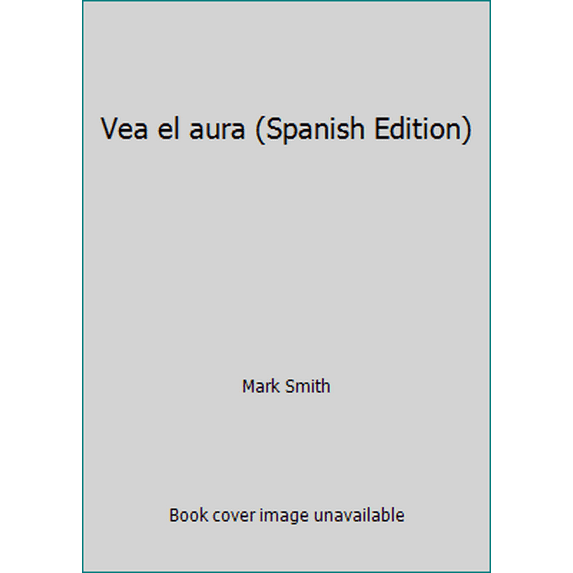 Pre-Owned Vea el aura (Spanish Edition) (Paperback) 1567186424 9781567186420