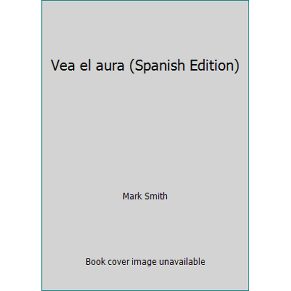 Pre-Owned Vea el aura (Spanish Edition) (Paperback) 1567186424 9781567186420