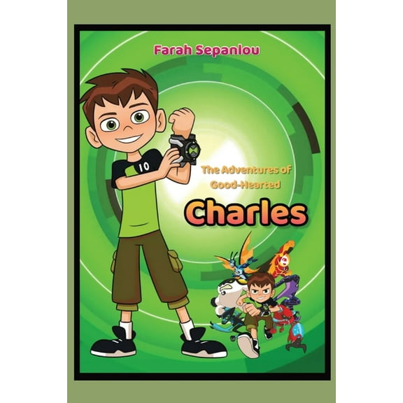 The Adventures of Good-Hearted Charles, (Paperback)