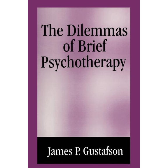 The Dilemmas of Brief Psychotherapy, (Paperback)