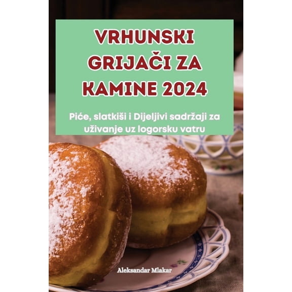 Vrhunski GrijaČi Za Kamine 2024, (Paperback)