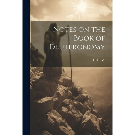 Notes on the Book of Deuteronomy (Paperback)