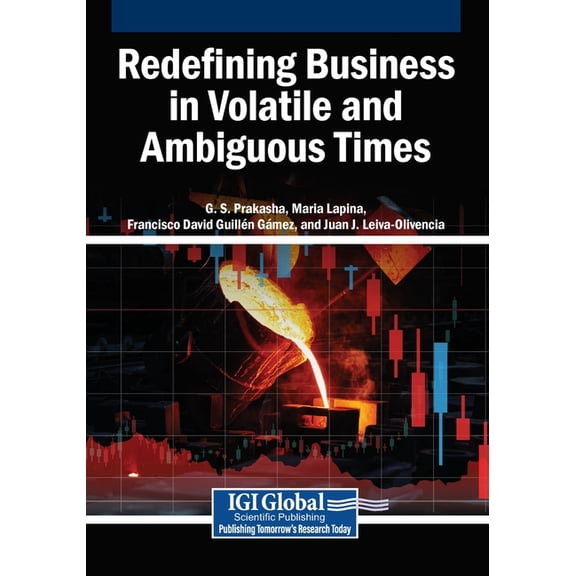 Redefining Business in Volatile and Ambiguous Times, (Paperback)