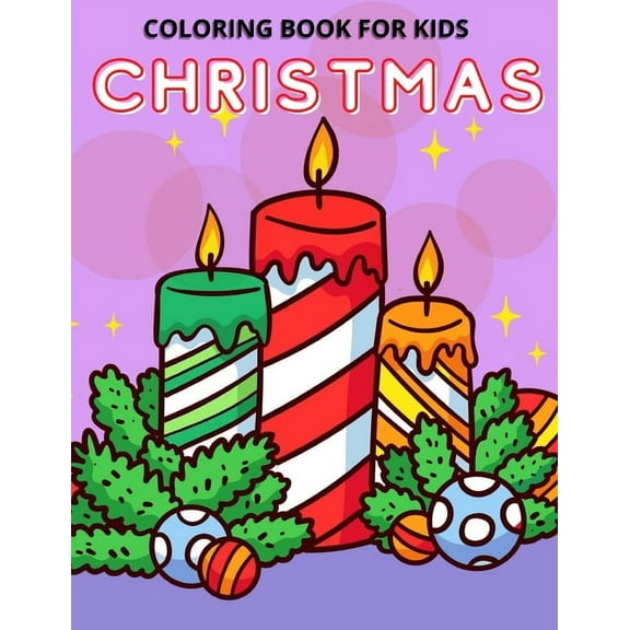 Christmas Coloring Book for Kids: Fun Christmas Coloring Book for Kids, Toddlers and Preschoolers (Paperback)