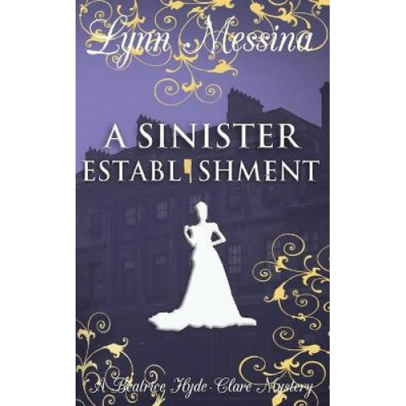 A Sinister Establishment: A Regency Cozy (Beatrice Hyde-Clare Mysteries)