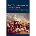 thumbnail image 1 of Pre-Owned The War for American Independence: From 1760 to the Surrender at Yorktown in 1781 (Paperback) 0252070607 9780252070600, 1 of 1