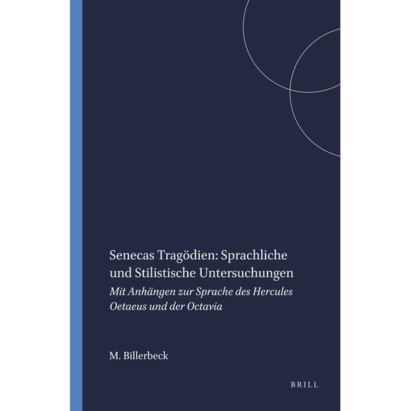 Mnemosyne, Supplements Senecas Tragödien: Sprachliche und Stilistische Untersuchungen, Book 105, (Paperback)