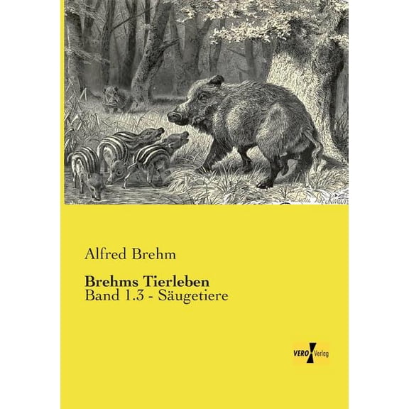 Brehms Tierleben: Band 1.3 - SÃ¤ugetiere, (Paperback)