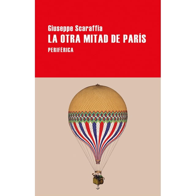 Libro La Otra Mitad De Paris Tapa Blanda, Autor Giuseppe Scaraffia, Editorial Periferica