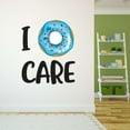 thumbnail image 3 of Holiday Gift Family I Donut Care Cute Quotes & Sayings Wall Decal Decoration Funny Food Inspirational Quote Wall Decal Lasts Years and Easily Removable - Size: 27 in x 34 in, 3 of 3