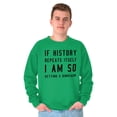 thumbnail image 5 of History Repeats Itself Dinosaur Pet Sweatshirt for Men or Women Brisco Brands M, 5 of 6